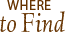 Where to Find